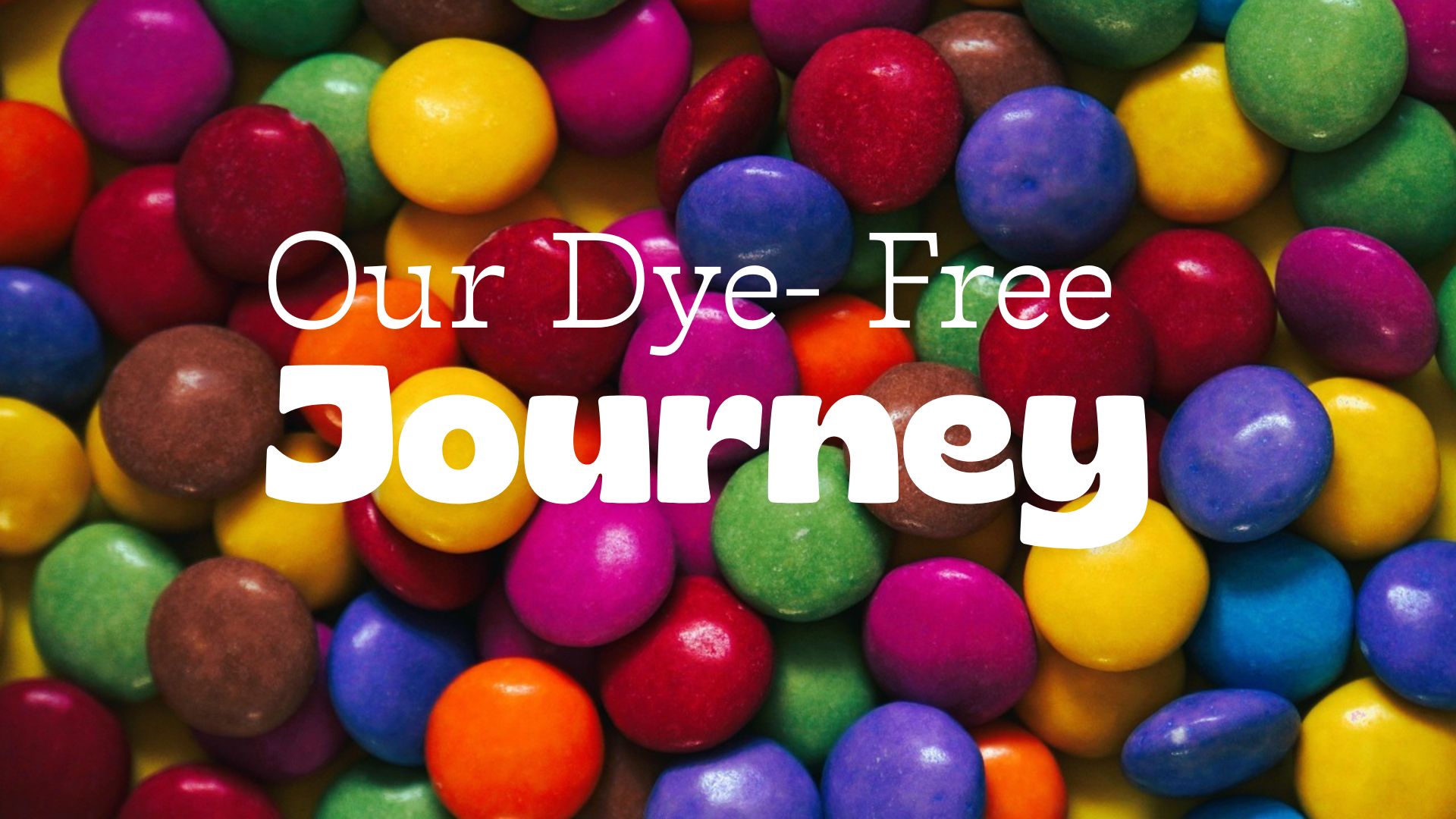 Our Dye-Free Journey